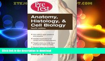 READ  Anatomy, Histology,   Cell Biology: PreTest Self-Assessment   Review, Fourth Edition  GET