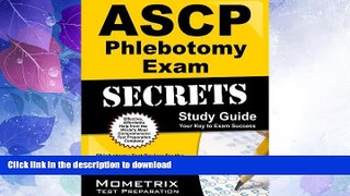 EBOOK ONLINE  ASCP Phlebotomy Exam Secrets Study Guide: Phlebotomy Test Review for the ASCP s