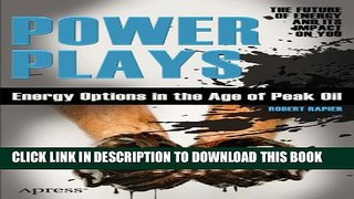 New Book Power Plays: Energy Options in the Age of Peak Oil