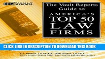 [PDF] Law Firms: The Vault.com Guide to America s Top 50 Law Firms (Vault Reports) Popular Online