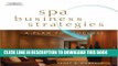 [Read PDF] Spa Business Strategies: A Plan for Success Ebook Online