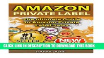 New Book Amazon Private Label: The Ultimate FBA Guide to Amazon Private Label Sales