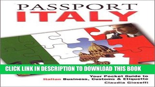 New Book Passport Italy: Your Pocket Guide to Italian Business, Customs   Etiquette (Passport to