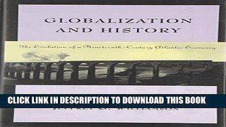 New Book Globalization and History: The Evolution of a Nineteenth-Century Atlantic Economy