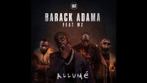 Barack Adama ft. MZ - Allumé [EXTRAIT]