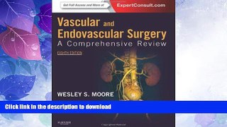 READ BOOK  Vascular and Endovascular Surgery: A Comprehensive Review Expert Consult: Online and