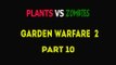 Plants Vs Zombies Garden Warfare 2 Walkthrough Part 10 - Rose Badge