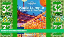 Must Have PDF  Lonely Planet Kuala Lumpur, Melaka   Penang (Travel Guide)  Full Read Best Seller