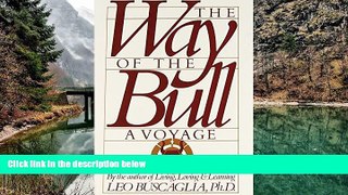 Big Deals  The Way of the Bull: A Voyage  Full Read Most Wanted