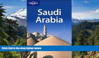 Big Deals  Saudi Arabia (Lonely Planet Saudi Arabia)  Full Read Best Seller