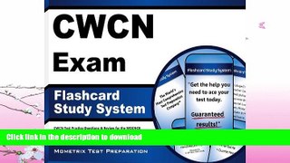 READ BOOK  CWCN Exam Flashcard Study System: CWCN Test Practice Questions   Review for the WOCNCB