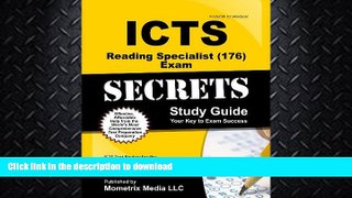 FAVORITE BOOK  ICTS Reading Specialist (176) Exam Secrets Study Guide: ICTS Test Review for the