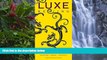 Must Have PDF  LUXE Beijing (Luxe City Guides)  Full Read Most Wanted