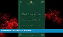 READ PDF The Common Law by Oliver Wendell Holmes (ABA Classics) READ NOW PDF ONLINE