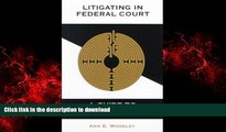 FAVORIT BOOK Litigating in Federal Court: A Guide to the Rules FREE BOOK ONLINE