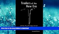 READ THE NEW BOOK Traders of the New Era: Interviews with a Select Group of Day and Swing Traders