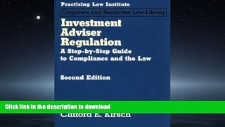 READ PDF Investment Adviser Regulation: A Step-by-step Guide to Compliance and the Law (2 Vol set)