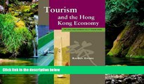 Big Deals  Tourism and the Hong Kong Economy (Hong Kong Economic Policy Studies Series)  Full Read