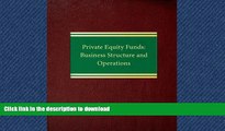 EBOOK ONLINE Private Equity Funds: Business Structure and Operations (Corporate Securities Series)
