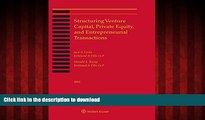 FAVORIT BOOK Structuring Venture Capital, Private Equity and Entrepreneurial Transactions READ PDF