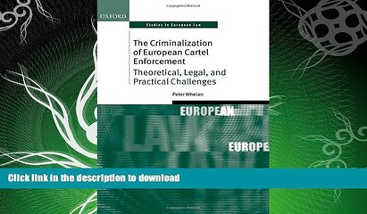 FAVORITE BOOK  The Criminalization of European Cartel Enforcement: Theoretical, Legal, and