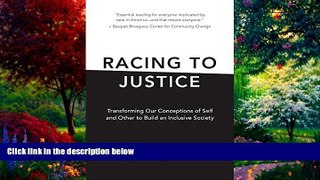 Big Deals  Racing to Justice: Transforming Our Conceptions of Self and Other to Build an Inclusive