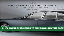 [PDF] British Luxury Cars of the 1950s and  60s (Shire Library) Popular Online