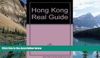 Big Deals  Hong Kong Real Guide (The Real guides)  Full Ebooks Most Wanted