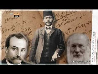 Yazar Hüseyin Cavid'in Hayatı - Türk Dünyasının Enleri - TRT Avaz