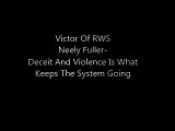 Neely Fuller Jr- Deceit And Violence Is What Keeps The System Going