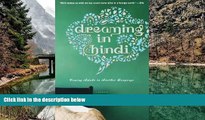 Must Have PDF  Dreaming in Hindi: Coming Awake in Another Language  Best Seller Books Best Seller