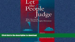 FAVORIT BOOK Let the People Judge: Wise Use And The Private Property Rights Movement READ NOW PDF