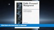 READ THE NEW BOOK Public Personnel Management: Current Concerns, Future Challenges (2nd Edition)
