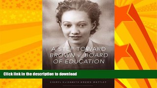 FAVORITE BOOK  A Step toward Brown v. Board of Education: Ada Lois Sipuel Fisher and Her Fight to