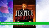 FAVORITE BOOK  Justice Overruled: Unmasking the Criminal Justice System FULL ONLINE