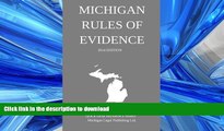 READ ONLINE Michigan Rules of Evidence: Quick Desk Reference Series; 2014 Edition READ EBOOK