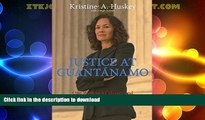 FAVORITE BOOK  Justice at Guantanamo: One Woman s Odyssey and Her Crusade for Human Rights  BOOK