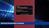 READ BOOK  Whittaker: Struggles of a Supreme Court Justice (Contributions in Economics and