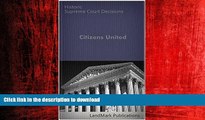 READ THE NEW BOOK Citizens United vs. Federal Election Commission  130 S.Ct. 876 (2010) (Supreme