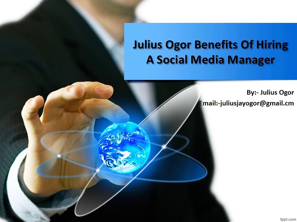 Julius Ogor Benefits Of Hiring A Social Media Manager