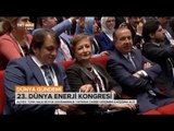 23. Dünya Enerji Kongresi'nde  Liderlerin Mesajları - TRT Avaz