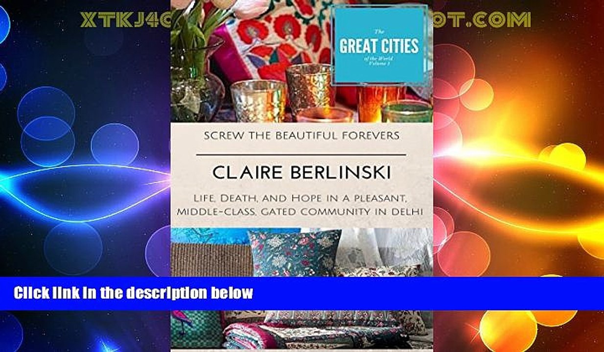 Must Have PDF  Screw The Beautiful Forevers: Life, Death, and Hope in a Pleasant, Middle-Class