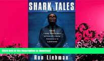 GET PDF  Shark Tales: True (and Amazing) Stories from America s Lawyers  GET PDF
