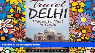 Must Have PDF  Travel Delhi: Places to Visit in Delhi  Best Seller Books Best Seller