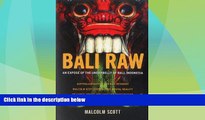 Big Deals  Bali Raw: An exposÃ© of the underbelly of Bali, Indonesia  Full Read Most Wanted