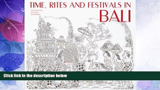 Big Deals  Time, Rites and Festivals in Bali  Full Read Most Wanted