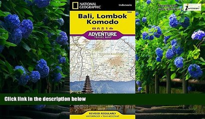 Books to Read  Bali, Lombok, and Komodo [Indonesia] (National Geographic Adventure Map) by