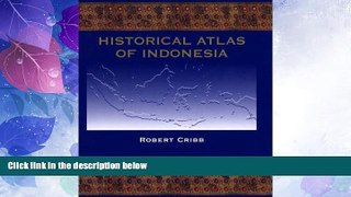 Big Deals  Historical Atlas of Indonesia  Full Read Most Wanted