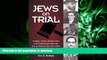 READ ONLINE Jews on Trial: Juries, Prosecutors and Defendants from the Era of Jesus to Our