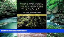 Big Deals  With Pythons   Head-Hunters in Borneo  Best Seller Books Most Wanted